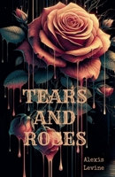 Tears and Roses 9913639816 Book Cover
