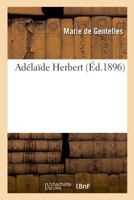 Adélaïde Herbert 2019998688 Book Cover