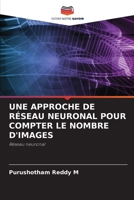 UNE APPROCHE DE RÉSEAU NEURONAL POUR COMPTER LE NOMBRE D'IMAGES: Réseau neuronal 6206012107 Book Cover