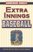 Armchair Digest: Extra Innings Baseball 1412753236 Book Cover