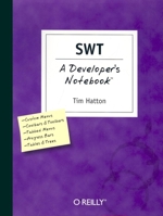SWT: A Developer's Notebook 0596008384 Book Cover