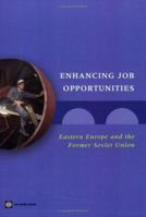 Enhancing Job Opportunities: Eastern Europe and the Former Soviet Union 0821361953 Book Cover