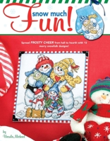 Snow Much Fun! (Leisure Arts #4359) 1601400322 Book Cover