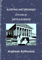 Sleeping and Dreaming Explained by Arts & Science 1326813099 Book Cover