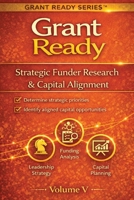 Grant Ready: Strategic Funder Research & Capital Alignment (Grant Ready System) B0GQ74ZG7V Book Cover