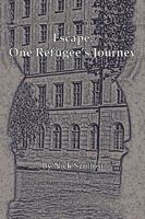 Escape: One Refugee's Journey 1438973586 Book Cover
