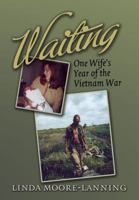 Waiting: One Wife's Year of the Vietnam War (Williams-Ford Texas A&M University Military History Series) 1603441395 Book Cover