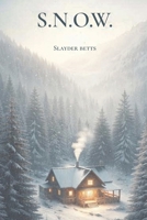 S.N.O.W. B0GT19BG61 Book Cover