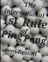 The International 1st Rule of Ping Pong B0BB5Q3QK5 Book Cover