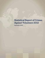 Statistical Report of Crimes Against Volunteers 2012 1535288078 Book Cover