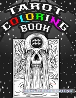 Tarot Coloring Book: Adult Colouring Fun Stress Relief Relaxation and Escape 1912675870 Book Cover