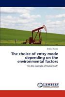 The Choice of Entry Mode Depending on the Environmental Factors 3847316001 Book Cover