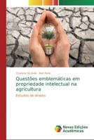 Questões emblemáticas em propriedade intelectual na agricultura 6139739748 Book Cover