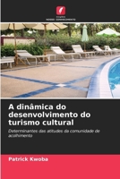 A dinâmica do desenvolvimento do turismo cultural: Determinantes das atitudes da comunidade de acolhimento (Portuguese Edition) 6208793505 Book Cover