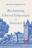Reclaiming Liberal Education in America B0H4SGSR2Q Book Cover