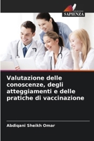 Valutazione delle conoscenze, degli atteggiamenti e delle pratiche di vaccinazione (Italian Edition) 6139817056 Book Cover