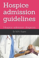 Hospice admission guidelines: Hospice admission diagnosis 171012184X Book Cover