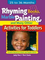 Rhyming Books, Marble Painting, & Many Other Activities for Toddlers: 25 to 36 Months (Ece Creative Resources Serials) 1401818412 Book Cover