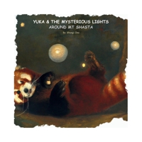 Yuka & the mysterious lights around Mt Shasta (Yuka the Red Panda) 1964201292 Book Cover