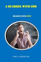A Quarrel With God: Dealing With Envy B09X92X3F1 Book Cover
