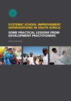 Systemic School Improvement Interventions in South Africa. Some Practical Lessons from Development Practioners 1920677372 Book Cover