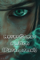 Never Cheat a Witch (Paranormal) B0DR3D8X17 Book Cover