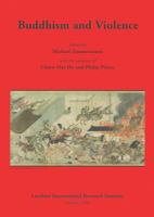 Buddhism and Violence (Publications of the Lumbini International Research Institute, Nepal) 999469331X Book Cover