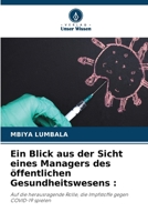 Ein Blick aus der Sicht eines Managers des öffentlichen Gesundheitswesens (German Edition) 620813773X Book Cover