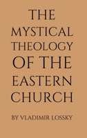 The Mystical Theology of the Eastern Church 0913836311 Book Cover