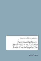 Reviewing the Review: Special Focus on the Standard of Review in the Barayagwiza Case 3962033106 Book Cover