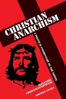 Christian Anarchism: A Political Commentary on the Gospel 1845402472 Book Cover