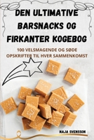 Den ultimative barsnacks og firkanter kogebog (Danish Edition) 1836871988 Book Cover