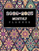 2020-2025 Monthly Planner: 6 Year Planner, 72 Months Calendar, Six Year Appointment Schedule Organizer, Colorful Mandala Book Personal Agenda Academic Daily, Weekly Inspirational Quotes 1672950503 Book Cover