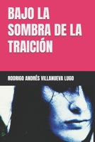 BAJO LA SOMBRA DE LA TRAICIÓN (Spanish Edition) B0DWKLZ7BW Book Cover