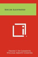 SOCCER ILLUSTRATED 1179879716 Book Cover