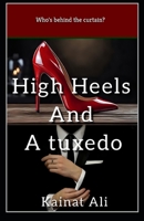 High heels and a tuxedo B0DP6P8KB9 Book Cover