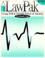 Living Will and Durable Power of Attorney for Health Care 1879421070 Book Cover