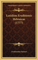 Lexidion Eruditionis Hebraicae (1777) 1165421410 Book Cover
