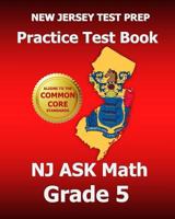 New Jersey Test Prep Practice Test Book NJ Ask Math Grade 5: Common Core Edition 1495319938 Book Cover