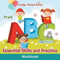 Essential Skills and Practice Workbook Prek - Ages 4 to 5 1683239032 Book Cover