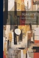 Poverty: Three Essays For The Season 1022296981 Book Cover