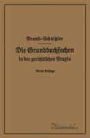 Die Grundbuchsachen in Der Gerichtlichen Praxis 3662407949 Book Cover