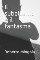 Il subalterno e il fantasma B089D3S9WD Book Cover