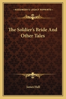 The Soldier's Bride: And Other Tales 0548489637 Book Cover