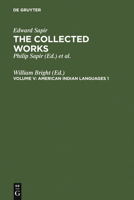 The Collected Works of Edward Sapir: American Indian Languages 1 (Collected Works of Edward Spair) 3110123274 Book Cover