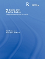 As Drama and Theatre Studies: The Essential Introduction for Edexcel 0415436583 Book Cover