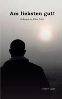Am liebsten gut!: Gefangen im Fibro-Nebel (German Edition) 3753438758 Book Cover