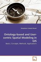 Ontology-based and User-centric Spatial Modeling in GIS 3639186362 Book Cover