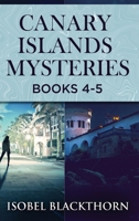 Canary Islands Mysteries - Books 4-5 4824176921 Book Cover