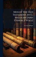 Men of the Old Testament, by G. Milligan [And Others 2 Vols.] 1023936925 Book Cover